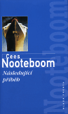 Cees Noteboom: N�sleduj�c� p��b�h