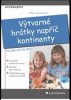 V�tvarn� hr�tky nap��� kontinenty / Petra Vondrov� - ob�lka publikace