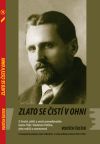Zlato se �ist� v ohni / Vojt�ch �ustek - ob�lka publikace