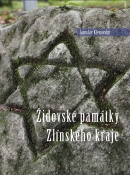 �idovsk� pam�tky Zl�nsk�ho kraje / Jaroslav Klenovsk� - ob�lka publikace