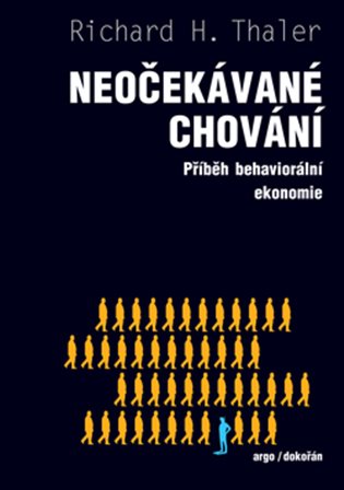 Neočekávané chování: příběh behaviorální ekonomie / Richard H. Thaler - obálka knihy Neočekávané chování: příběh behaviorální ekonomie / Richard H. Thaler - obálka knihy