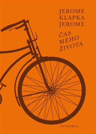 Čas mého života / Jeroma Klapka Jerome - obálka knihy Čas mého života / Jeroma Klapka Jerome - obálka knihy