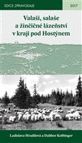 Valaši, salaše a žinčičné lázeňství v kraji pod Hostýnem / Ladislava Hradilová a Dalibor Kolbinger - obálka knihy Valaši, salaše a žinčičné lázeňství v kraji pod Hostýnem / Ladislava Hradilová a Dalibor Kolbinger - obálka knihy