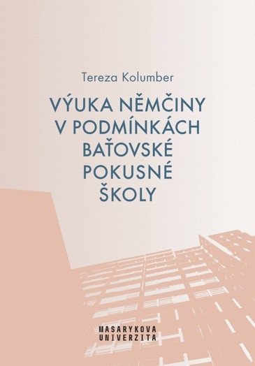 Výuka němčiny v podmínkách baťovské pokusné školy / Tereza Kolumber - obálka knihy