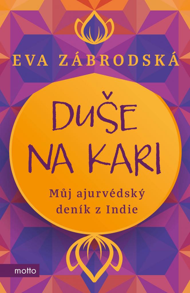 Duše na kari: můj ajurvédský deník z Indie / Eva Zábrodská - obálka knihy Duše na kari: můj ajurvédský deník z Indie / Eva Zábrodská - obálka knihy