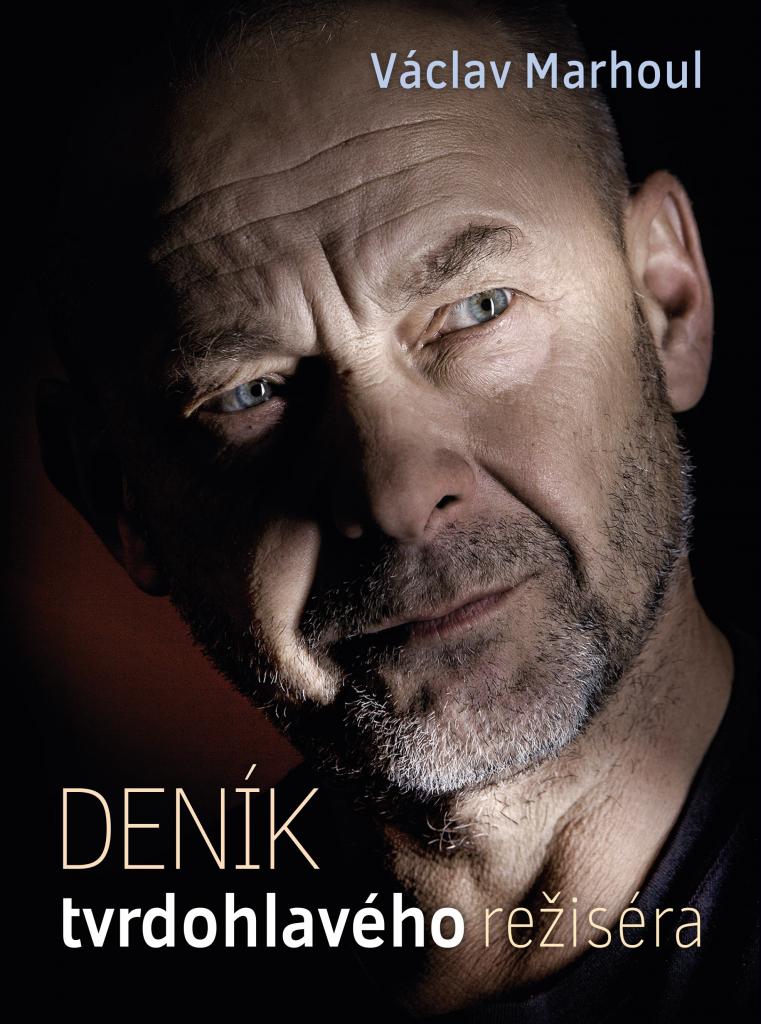 Deník tvrdohlavého režiséra / Pavlína Saudková, Václav Marhoul - obálka knihy Deník tvrdohlavého režiséra / Pavlína Saudková, Václav Marhoul - obálka knihy
