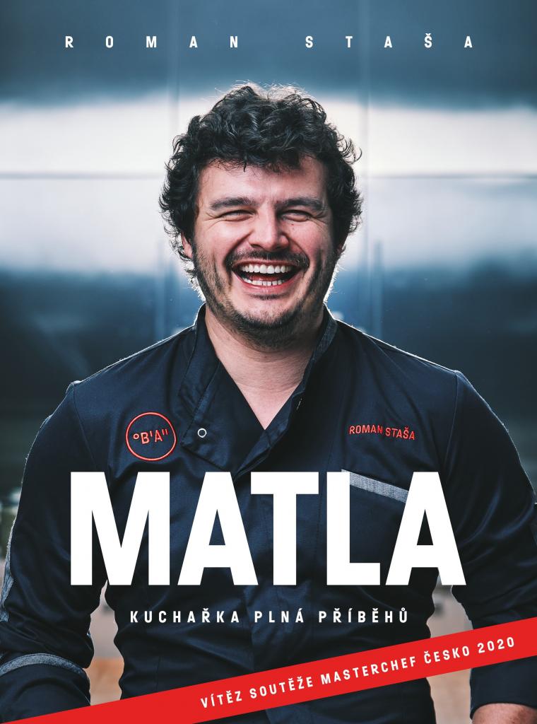 Matla: kuchařka plná příběhů / Roman Staša - obálka knihy Matla: kuchařka plná příběhů / Roman Staša - obálka knihy