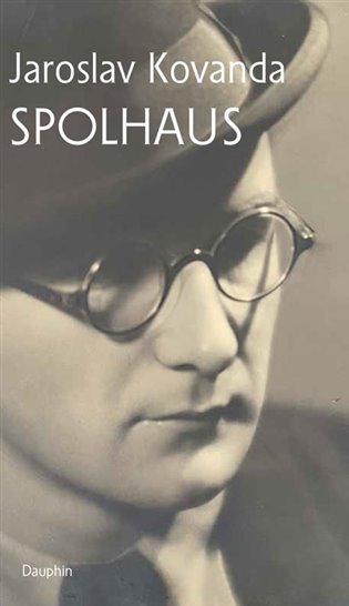 Spolhaus: dokumentární román / Jaroslav Kovanda - obálka knihy Spolhaus: dokumentární román / Jaroslav Kovanda - obálka knihy