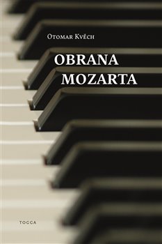 Obrana Mozarta / Otomar Kvěch - obálka knihy Obrana Mozarta / Otomar Kvěch - obálka knihy