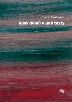 Kusy domů a jiné texty / Prokop Voskovec - obálka knihy Kusy domů a jiné texty / Prokop Voskovec - obálka knihy