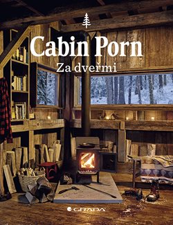 Cabin Porn: za dveřmi / editor Zach Klein - obálka knihy