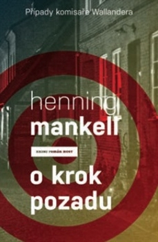 O krok pozadu / Henning Mankell - obálka knihy O krok pozadu / Henning Mankell - obálka knihy