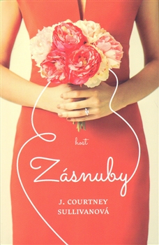 Zásnuby / J. Courtney Sullivanová - obálka knihy Zásnuby / J. Courtney Sullivanová - obálka knihy