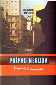 Případ Neruda / Roberto Ampuero - obálka knihy