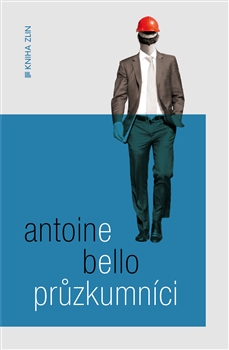 Průzkumníci / Antoine Bello - obálka knihy