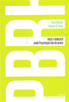 Hadi v oblecích aneb Psychopat jde do práce (Paul Babiak a Robert D. Hare) - obálka knihy Hadi v oblecích aneb Psychopat jde do práce (Paul Babiak a Robert D. Hare) - obálka knihy