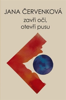 Zavři oči, otevři pusu / Jana Červenková - obálka knihy Zavři oči, otevři pusu / Jana Červenková - obálka knihy