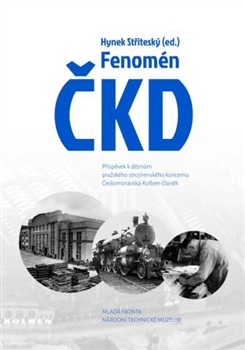 Fenomén ČKD - obálka knihy Fenomén ČKD - obálka knihy