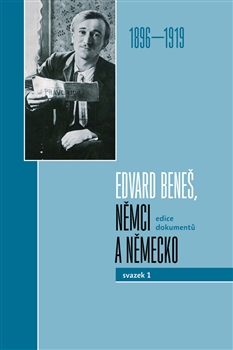 Edvard Beneš, Němci a Německo: edice dokumentů, svazek I (1896–1919) - obálka knihy