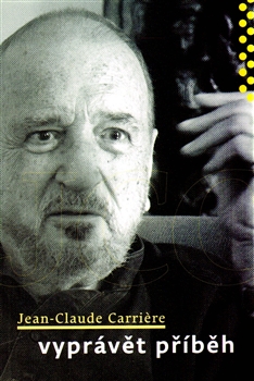 Vyprávět příběh / Jean-Claude Carriere - obálka knihy Vyprávět příběh / Jean-Claude Carriere - obálka knihy