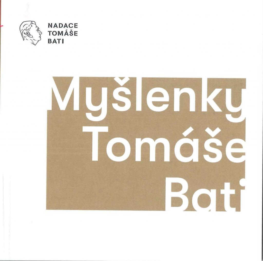 Myšlenky Tomáše Bati / sestavili Gabriela Končitíková, Pavel Velev - obálka knihy Myšlenky Tomáše Bati / sestavili Gabriela Končitíková, Pavel Velev - obálka knihy