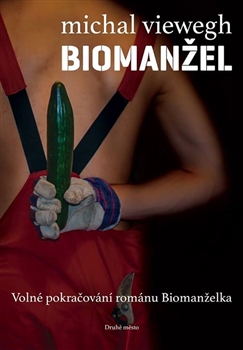 Biomanžel / Michal Viewegh - obálka knihy Biomanžel / Michal Viewegh - obálka knihy