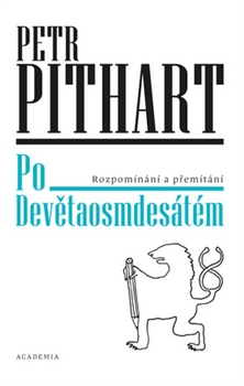 Po Devětaosmdesátém: rozpomínání a přemítání / Petr Pithart - obálka knihy Po Devětaosmdesátém: rozpomínání a přemítání / Petr Pithart - obálka knihy