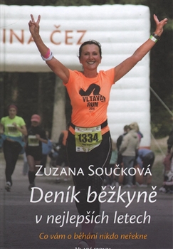 Deník běžkyně v nejlepších letech: Co vám o běhání nikdo neřekne / Zuzana Součková - obálka knihy