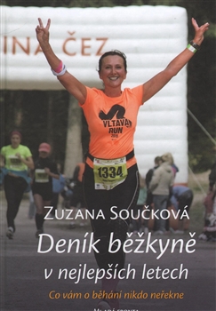 Deník běžkyně v nejlepších letech: Co vám o běhání nikdo neřekne / Zuzana Součková - obálka knihy Deník běžkyně v nejlepších letech: Co vám o běhání nikdo neřekne / Zuzana Součková - obálka knihy