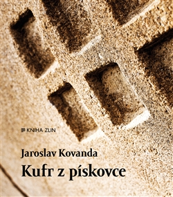 Kufr z pískovce / Jaroslav Kovanda - obálka knihy