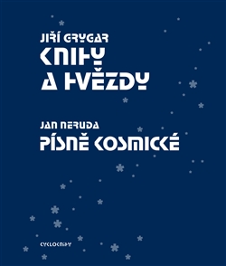 Knihy a hvězdy + Písně kosmické / Jiří Grygar a Jan Neruda - obálka knihy Knihy a hvězdy + Písně kosmické / Jiří Grygar a Jan Neruda - obálka knihy