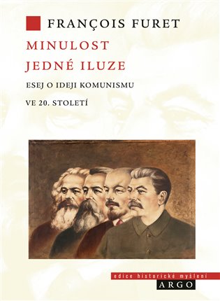 Minulost jedné iluze: esej o ideji komunismu ve 20. století / François Furet - obálka knihy