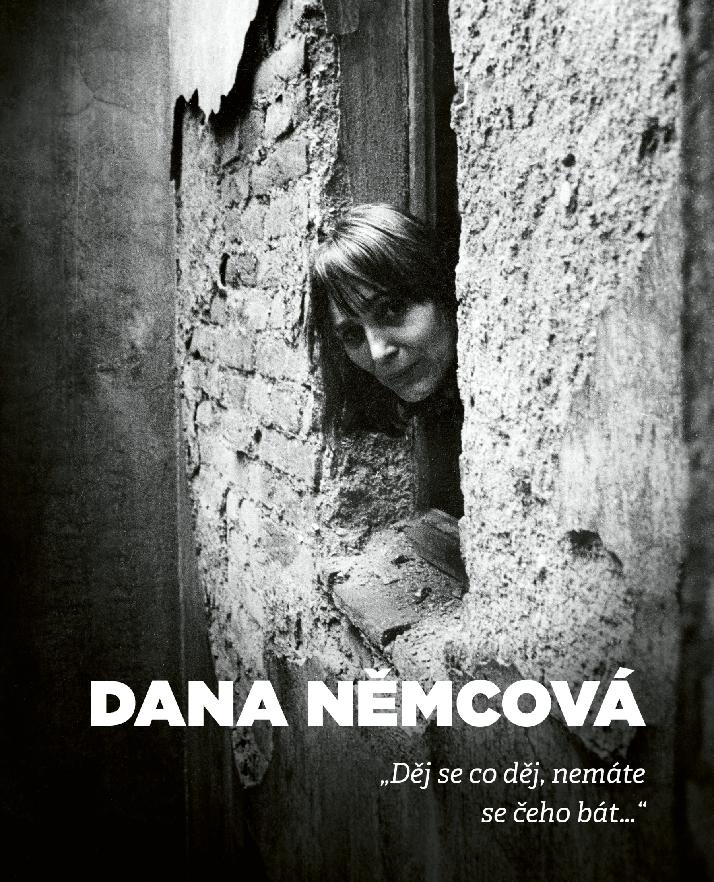 "Děj se co děj, nemáte se čeho bát..." / Dana Němcová - obálka knihy