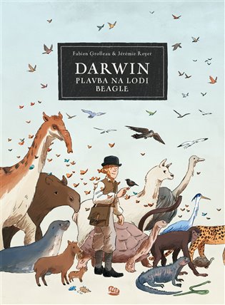 Darwin: plavba na lodi Beagle / Fabien Grolleau & Jérémie Royer - obálka knihy Darwin: plavba na lodi Beagle / Fabien Grolleau & Jérémie Royer - obálka knihy