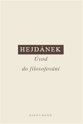Úvod do filosofování / Ladislav Hejdánek - obálka knihy Úvod do filosofování / Ladislav Hejdánek - obálka knihy