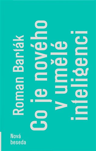 Co je nového v umělé inteligenci / Roman Barták - obálka knihy Co je nového v umělé inteligenci / Roman Barták - obálka knihy