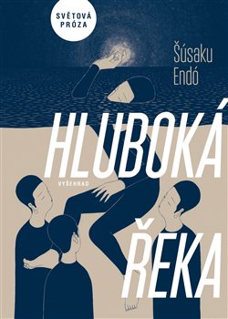 Hluboká řeka / Šúsaku Endó - obálka knihy