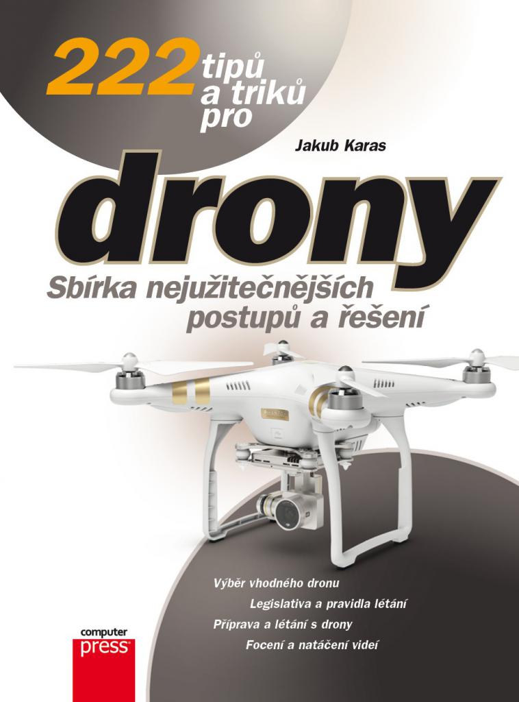 222 tipů a triků pro drony / Jakub Karas - obálka knihy 222 tipů a triků pro drony / Jakub Karas - obálka knihy