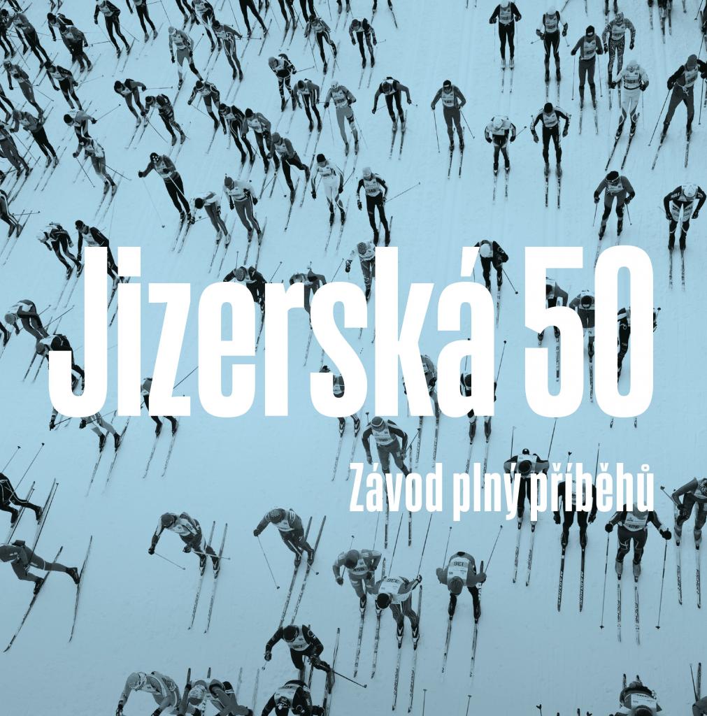 Jizerská 50: 50 let - 50 příběhů - obálka knihy Jizerská 50: 50 let - 50 příběhů - obálka knihy