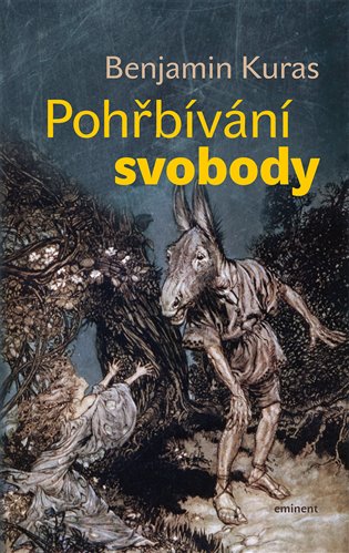 Pohřbívání svobody / Benjamin Kuras - obálka knihy