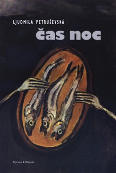 Čas noc / Ljudmila Petruševská - obálka knihy Čas noc / Ljudmila Petruševská - obálka knihy