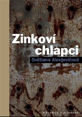 Zinkoví chlapci / Světlana Alexijevičová - obálka knihy Zinkoví chlapci / Světlana Alexijevičová - obálka knihy