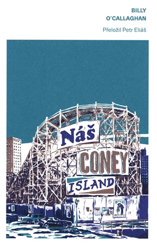 Náš Coney Island / Billy O'Callaghan - obálka knihy Náš Coney Island / Billy O'Callaghan - obálka knihy