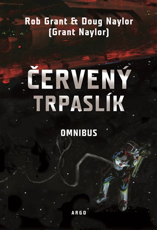 Červený trpaslík: omnibus / Rob Grant et Doug Naylor (Grant Naylor) - obálka knihy Červený trpaslík: omnibus / Rob Grant et Doug Naylor (Grant Naylor) - obálka knihy