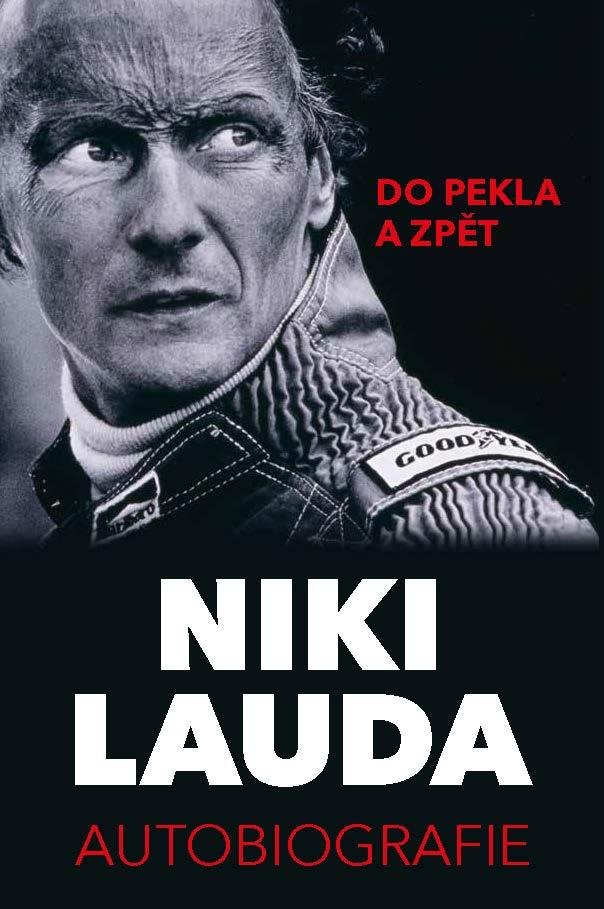 Niki Lauda: do pekla a zpět: autobiografie - obálka knihy Niki Lauda: do pekla a zpět: autobiografie - obálka knihy