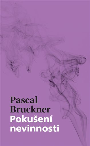 Pokušení nevinnosti / Pascal Bruckner - obálka knihy Pokušení nevinnosti / Pascal Bruckner - obálka knihy