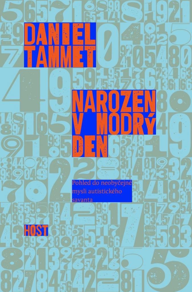 Narozen v modrý den: pohled do neobyčejné mysli autistického savanta / Daniel Tammet - obálka knihy Narozen v modrý den: pohled do neobyčejné mysli autistického savanta / Daniel Tammet - obálka knihy