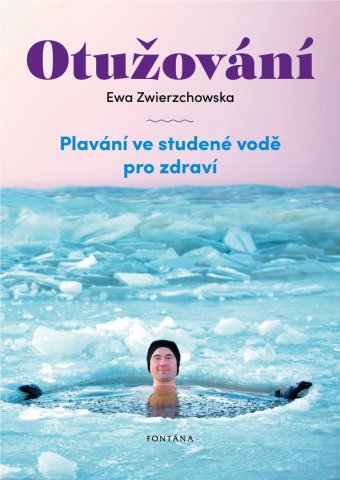Otužování: plavání ve studené vodě pro zdraví / Ewa Zwierzchowska - obálka knihy Otužování: plavání ve studené vodě pro zdraví / Ewa Zwierzchowska - obálka knihy