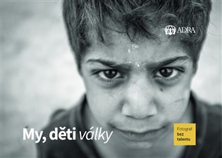 My, děti války / Fotograf bez talentu - obálka knihy My, děti války / Fotograf bez talentu - obálka knihy