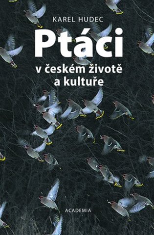 Ptáci v českém životě a kultuře / Karel Hudec - obálka knihy